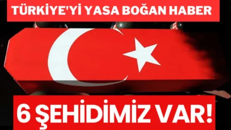 Türkiye'yi yasa boğan haber: Şehitlerimiz var