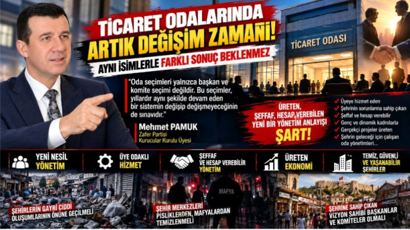 TİCARET ODALARINDA ARTIK DEĞİŞİM ZAMANI! AYNI İSİMLERLE FARKLI SONUÇ BEKLENMEZ 